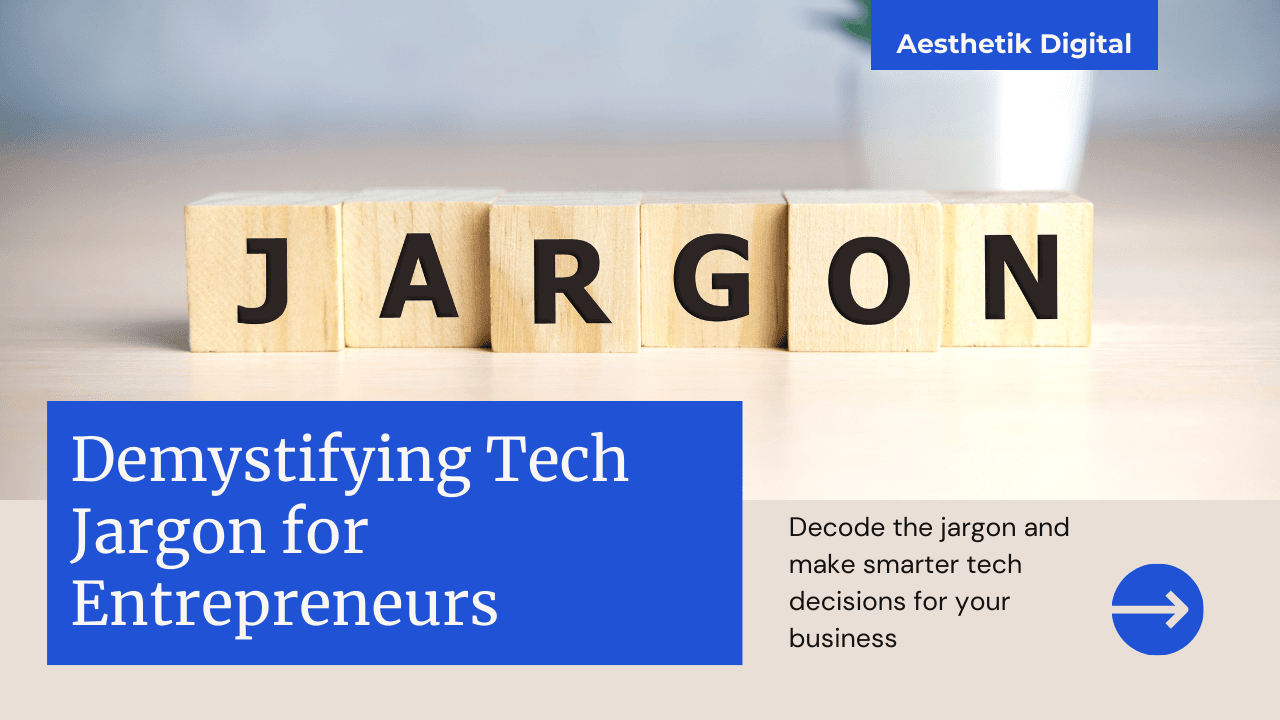 Buzzword Buster: The Tech Terms Every Entrepreneur Must Know
